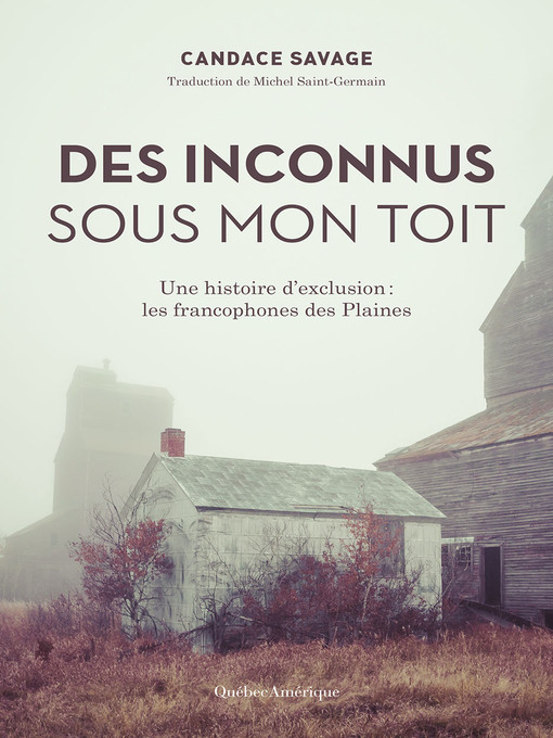 Title details for Des Inconnus sous mon toit by Candace Savage - Available